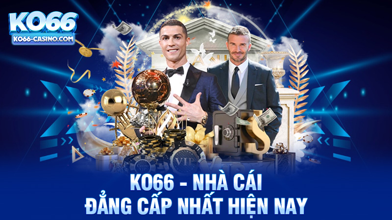KO66 nhà cái đẳng cấp nhất hiện nay