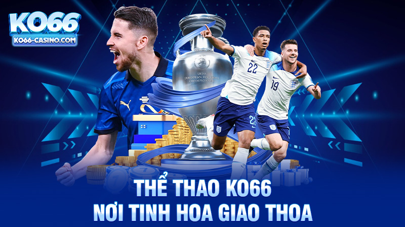 Thể Thao Ko66 - Nơi Tinh Hoa Giao Thoa Giữa Đam Mê và Nghệ Thuật