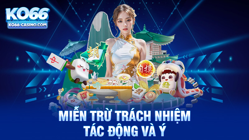 Miễn trừ trách nhiệm Ko66 - Khám Phá Tác Động và Ý Nghĩa trong Thế Giới Giải Trí